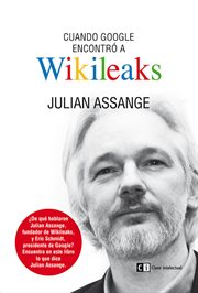 Cuando google encontró a wikileaks cover image