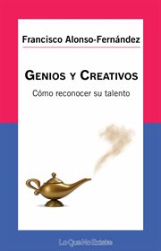 Genios y creativos. Cómo reconocer su talento cover image