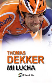 Thomas Dekker : mijn gevecht cover image