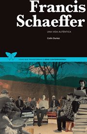 Francis schaeffer. Una vida auténtica cover image