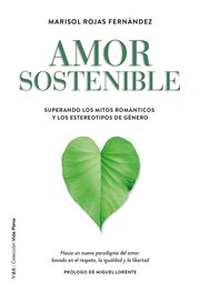 Amor sostenible. Superando los mitos románticos y los estereotipos de género cover image