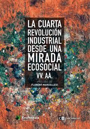 La cuarta revolución industrial desde una mirada ecosocial cover image