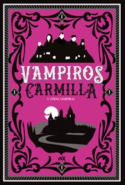 Vampiros carmilla y otras vampiras : Boxset vampiros cover image