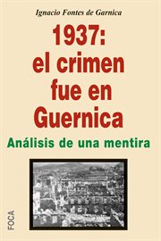 1937 : el crimen fue en Guernica cover image