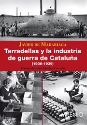 Tarradellas y la industria de guerra de Cataluña (1936-1939) cover image