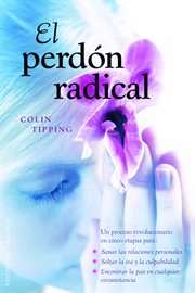 El perdón radical : Nueva Conciencia cover image