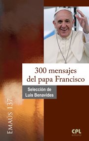 300 mensajes del papa francisco cover image