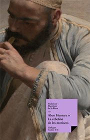Aben Humeya o La rebelión de los moriscos : Teatro cover image