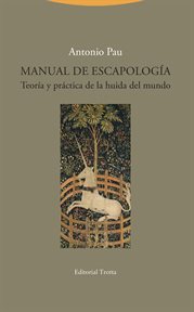 Manual de escapología. Teoría y práctica de la huida del mundo cover image