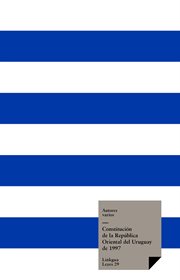 Constitución de la República Oriental del Uruguay de 1997 : Leyes cover image