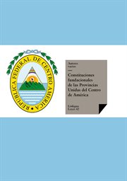 Constitución de la República Federal de Centroamérica de 1824 : Leyes cover image