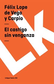El castigo sin venganza : Teatro cover image