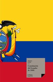 Constitución del Ecuador de 2008 : Leyes cover image