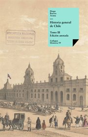 Historia general de Chile. III cover image