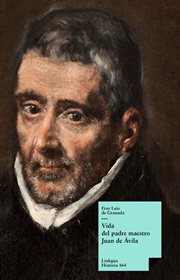 Vida del padre maestro Juan de Ávila : Historia cover image