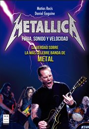 Metallica : furia, sonido y velocidad cover image