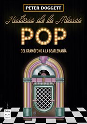 Historia de la música pop. Del gramófono a la beatlemanía cover image
