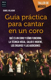 Guía práctica para cantar en un coro cover image