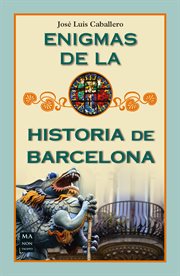 Enigmas de la historia de Barcelona cover image
