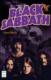 Black sabbath. Vida, canciones, conciertos clave y discografía cover image