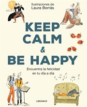 Keep calm & be happy cover image
