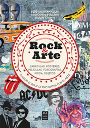 Rock & arte : copertine, poster, film, fotografie, moda, oggetti cover image