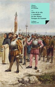 Libro de la vida y costumbres de don Alonso Enríquez de Guzmán : Historia cover image