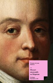Mozart ensayando su requiem : Narrativa cover image