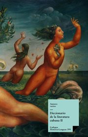 Diccionario de la literatura cubana. Tomo II cover image