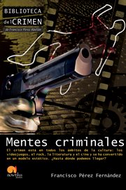 Mentes criminales : el crimen en la cultura popular contemporánea cover image