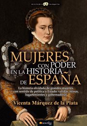 Mujeres con poder en la historia de España cover image