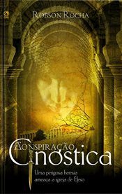 A Conspiração Gnóstica cover image