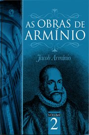 The works of james arminius - volume 2 cover image