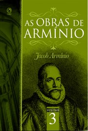 The works of james arminius - volume 3 cover image