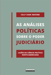 As Análises Políticas Sobre O Poder Judiciário : Lições Da Ciência Política Norte-americana cover image