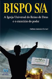 Bispo S/A : A Igreja Universal do Reino de Deus e o exercício do poder cover image