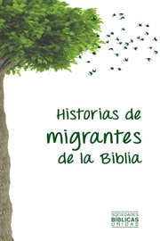 Historias de migrantes de la biblia cover image