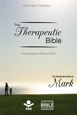 Cover image for The Therapeutic Bible – The Gospel of Mark