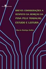 Breves considerações a respeito da remição da pena pelo trabalho, estudo e leitura cover image