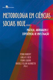 Metodologia em Ciências Sociais hoje, Volume 2 : Práticas, abordagens e experiências de investigação cover image
