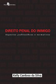 Direito penal do inimigo : Aspectos Jusfilosóficos E Normativos cover image