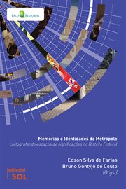 Memórias e identidades da metrópole : Cartografando espaços de significações no Distrito Federal cover image