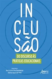 Inclusão: do Discurso Às Práticas Educacionais cover image
