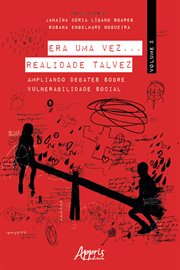 Era Uma Vez… Realidade Talvez: Ampliando Debates Sobre Vulnerabilidade Social; Volume 2 cover image