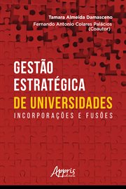 Gestão Estratégica de Universidades: Incorporações e Fusões cover image
