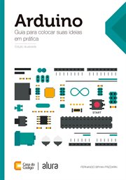 Arduino : Guia Para Colocar Suas Ideias Em Prática cover image