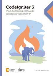 CodeIgniter : Produtividade na criação de aplicações web em PHP cover image
