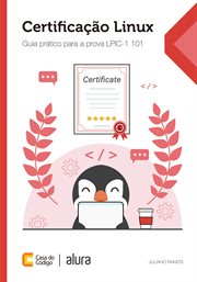 Certificação Linux : Guia Prático Para A Prova Lpic-1 101 cover image