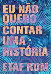 Eu Não Quero Contar Uma História cover image