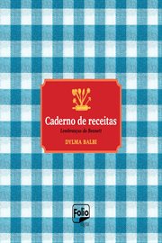 Caderno de receitas : Lembranças do Bennett cover image